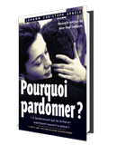 Arnold Johann Christoph - Pourquoi Pardonner ?